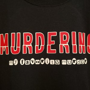 Murderino My Favorite Murder Fan Tee Shirt