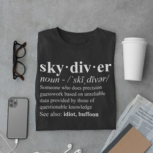 Skydiver Definition Unisex Tee - Funny Skydiving Gift