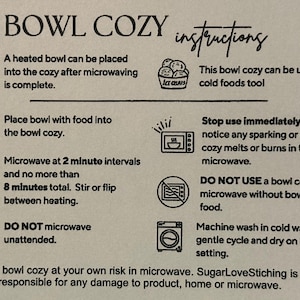 May include: An instructional card for a bowl cozy with black text and icons on a light background. It details usage steps: microwave in 2-minute intervals for 8 minutes max, do not use empty, and machine wash cold. Includes safety warnings.
