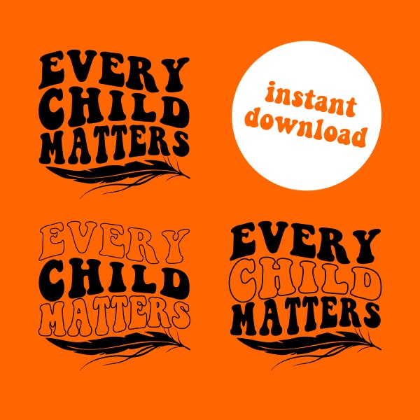 Orange Shirt Day Every Child Matters SVG + PNG Instant Digital Download