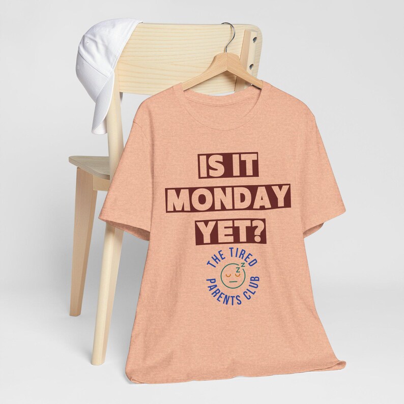 Is It Monday Yet Shirt, Funny Tired Parent Tee, Weekend Parent Humor Shirt, Back to School Mom Dad Gift, Parenting Life Shirt image 15