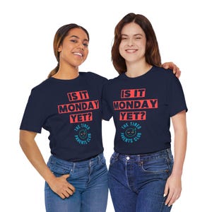 Is It Monday Yet Shirt, Funny Tired Parent Tee, Weekend Parent Humor Shirt, Back to School Mom Dad Gift, Parenting Life Shirt image 6