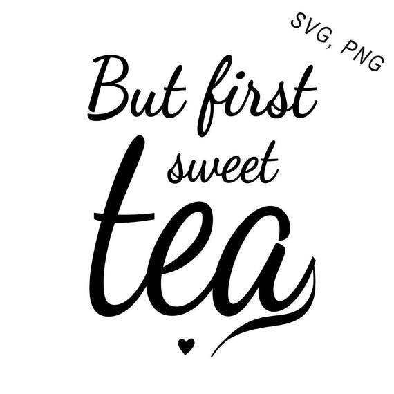 Svg Clipart Tea Clipart Tea Sayings Tea Time Clipart Svg Etsy