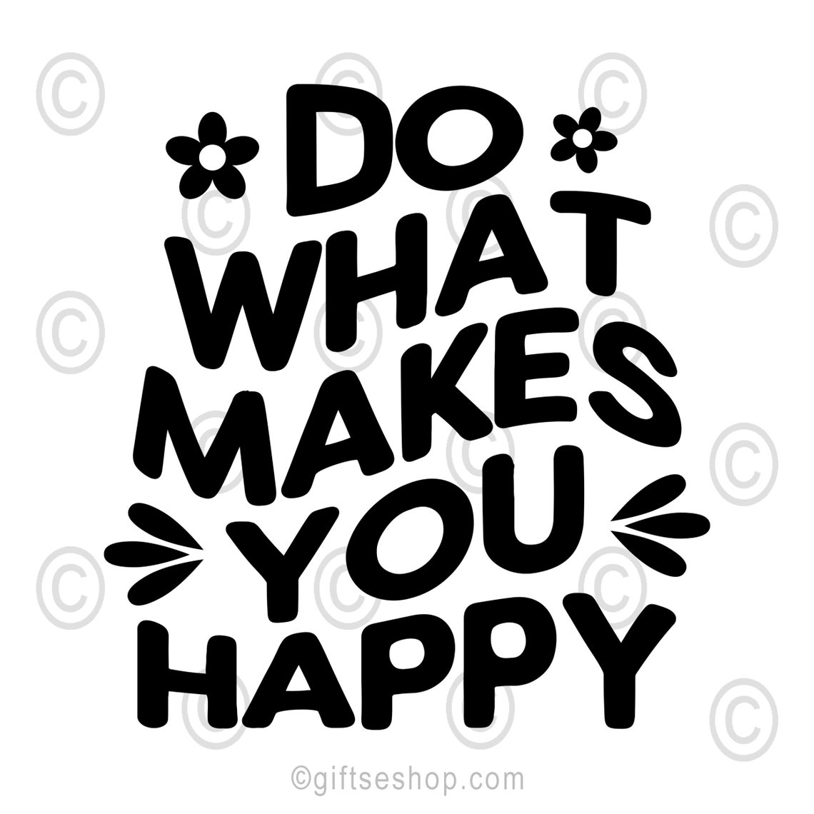 Do What Makes You Happy SVG Cut File Happiness Svg Png Etsy