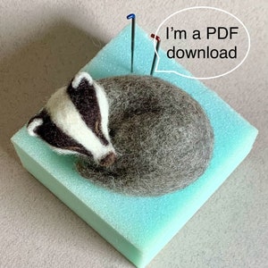 Needle Felted Sleepy Badger ‘PDF’ Instructions - this is NOT a kit