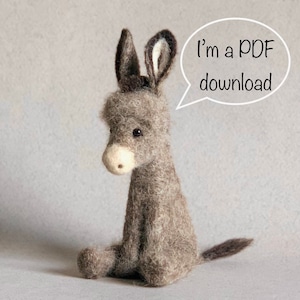 Needle Felted Donkey  ‘PDF’ Instructions - this is NOT a kit