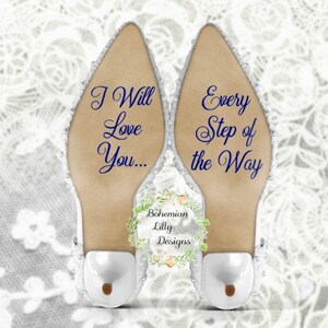 I Will Love You Every Step of the Way ~ Custom Wedding Day Vinyl Shoe Decals ~ Something Blue ~ Bridal Shoe Stickers ~ Bridal Shower Gift