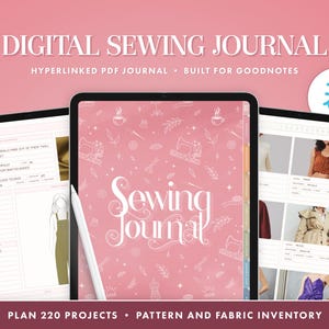 May include: A digital sewing journal displayed on three tablet screens with a pink background. The text reads DIGITAL SEWING JOURNAL, HYPERLINKED PDF JOURNAL, BUILT FOR GOODNOTES, Sewing Journal, and PLAN 220 PROJECTS, PATTERN AND FABRIC INVENTORY.