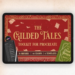 May include: A digital art toolkit for Procreate, featuring a red background with gold text that reads "The Gilded Tales." Includes 31 brushes, 64 stamps, and 6 templates. A tablet with a stylus and a green book titled "The Cruel Prince" are also visible.