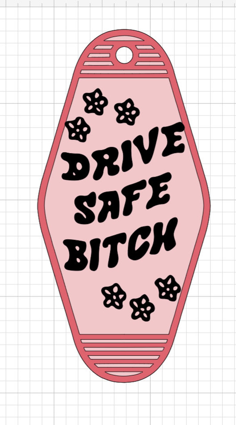 May include: Pink motel key tag with black text that reads "DRIVE SAFE BITCH" and black flower accents.