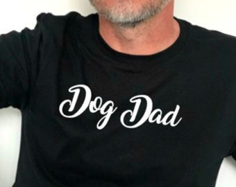 Dog Dad T-Shirt: Funny Dog Lover Gift