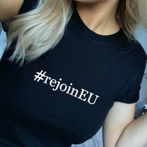 Rejoin EU T-Shirt, EU Rejoiner TShirt, Remainer Anti Brexit T-Shirt, Pro EU Shirt, Anti Tory T shirt With Saying, Political Slogan Shirt