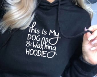 This Is My Dog Walking Hoodie Printed Unisex Hoodie