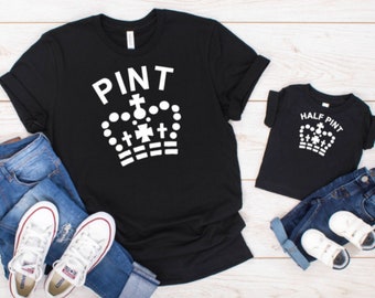 Pint Half Pint Matching T-Shirts: Father Son Family Shirts