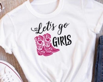 Let's Go Girls T-Shirt: Cowgirl Western Tee