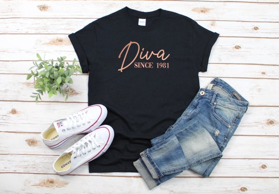 Diva Since ANY YEAR Personalised Birthday T shirt Rose Gold Custom Birthday Gift for Her Any Year Birthday Day T shirt Gift Etsy Australia
