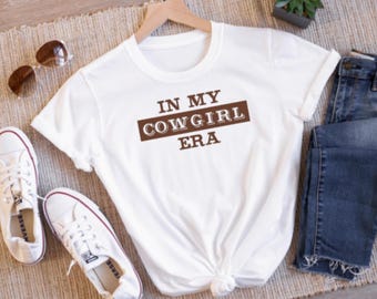 Cowgirl Era T-Shirt: Western Graphic Tee, Yee Haw Shirt