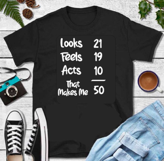 Does This Shirt Make Me Look 50 ? T-Shirt 50th Birthday Gift Does This Shirt Make Me Look 50 ? T-Shirt 50th Birthday Gift