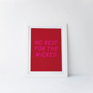 No Rest For The Wicked [printable digital poster print]