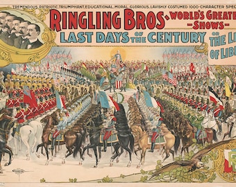 The Ringling Bros World's Greatest Shows - Last days of the Century or the light of liberty. 1899. Reproduction Giclee print.