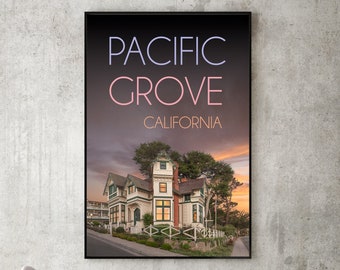 Pacific Grove California Poster / Above Bed Decor / Victorian House  / Seaside Decor / California Artwork / Wall Decore / Inspiring Wall Art
