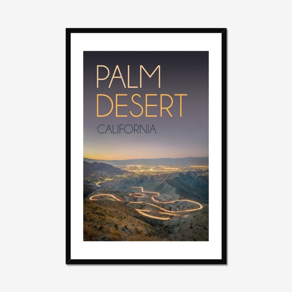 Palm Desert Poster / Desert Photography / Above Bed Decor / Wall Decor / California Artwork / Inspiring Wall Art / Palm Springs Artwork