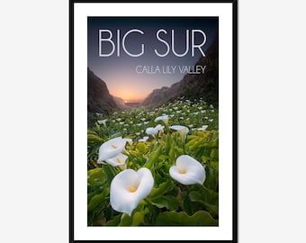 Calla Lily Valley / Poster Print / Big Sur Poster Print / Big Sur California / Above Bed Decor / Contemporary Decor / Inspiring Wall Art