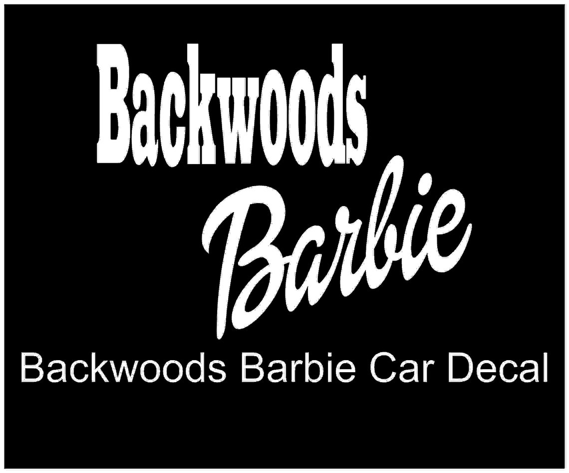 Backwoods Barbie Car Decal Etsy