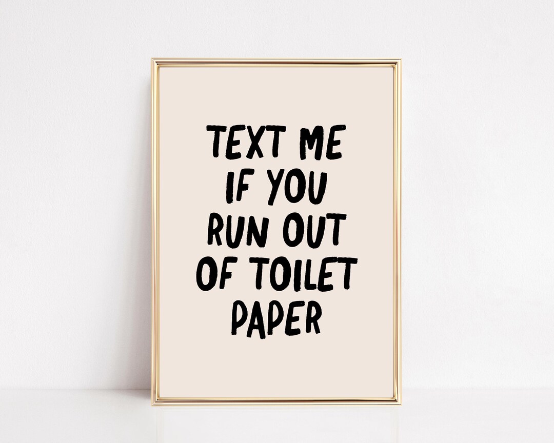 Funny Bathroom Wall Art | Text Me If You Run Out of Toilet Paper ...