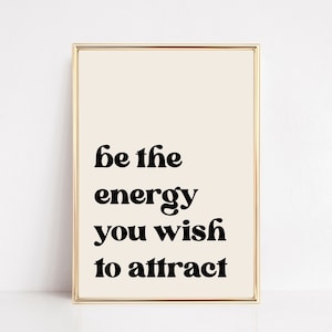 manifest wall art | be the energy you wish to attract | retro print | law of attraction prints | mindfulness print | digital download