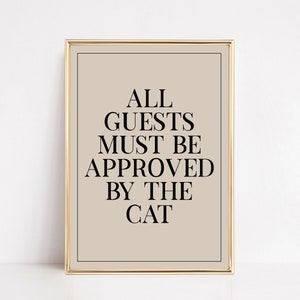 cat home decor | all guests must be approved by the cat sign | entryway decor | cat wall art | printable wall art | digital download