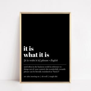 it is what it is | office wall art | home office decor | funny definition print | work from home art print | kikandnim | printable wall art image 1