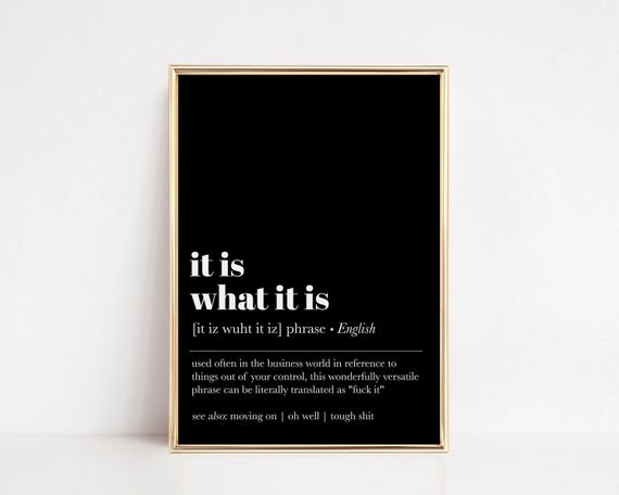 it is what it is | office wall art | home office decor | funny definition print | work from home art print | kikandnim | printable wall art