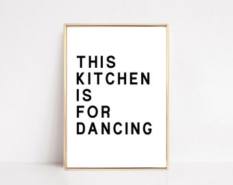 this kitchen is for dancing sign | kitchen decor | kitchen printable wall art | minimalist typography print | digital download