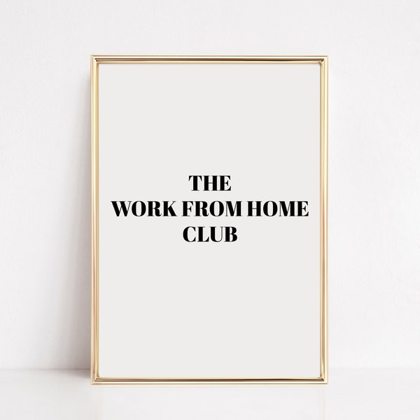 work from home club print | neutral wall art | quarantine gift | home office wall art | black and white typography art | digital download