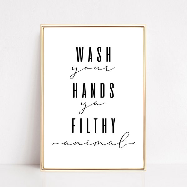 funny bathroom printable wall art | wash your hands ya filthy animal printable | kitchen sign | housewarming gift | digital download