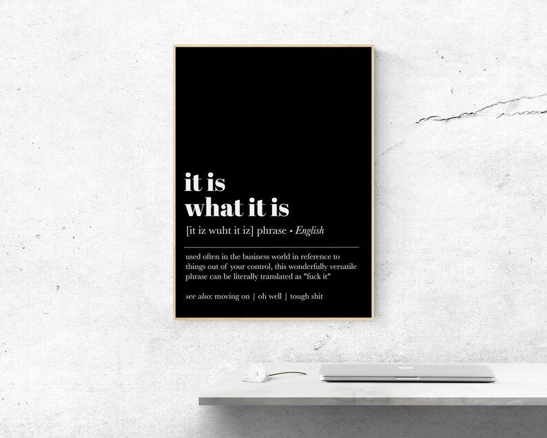 it is what it is | office wall art | home office decor | funny definition print | work from home art print | kikandnim | printable wall art image 5