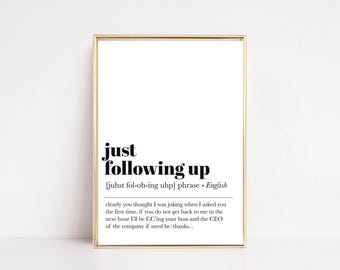 Just Following Up Definition Print | Funny Home Office Wall Art | Minimalist Print | KIKIANDNIM | Digital Download