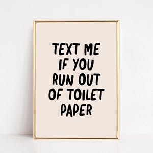 funny bathroom wall art | text me if you run out of toilet paper | bathroom print | bathroom decor | toilet humor | kikiandnim digital print image 1