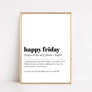 funny office decor | happy friday definition print | office wall art | home office wall decor | wfh art | kikiandnim | printable wall art