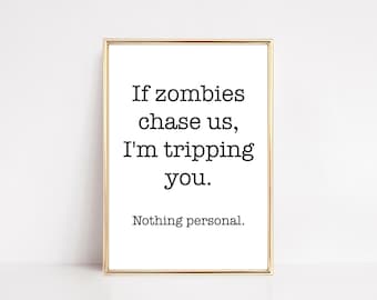 halloween decor | if zombies chase us i'm tripping you sign | halloween printable wall art | halloween poster | kikiandnim | digital print