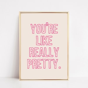 you're like really pretty | pink bathroom print | girly wall art | bathroom wall art | cute bathroom decor | kikiandnim | digital print