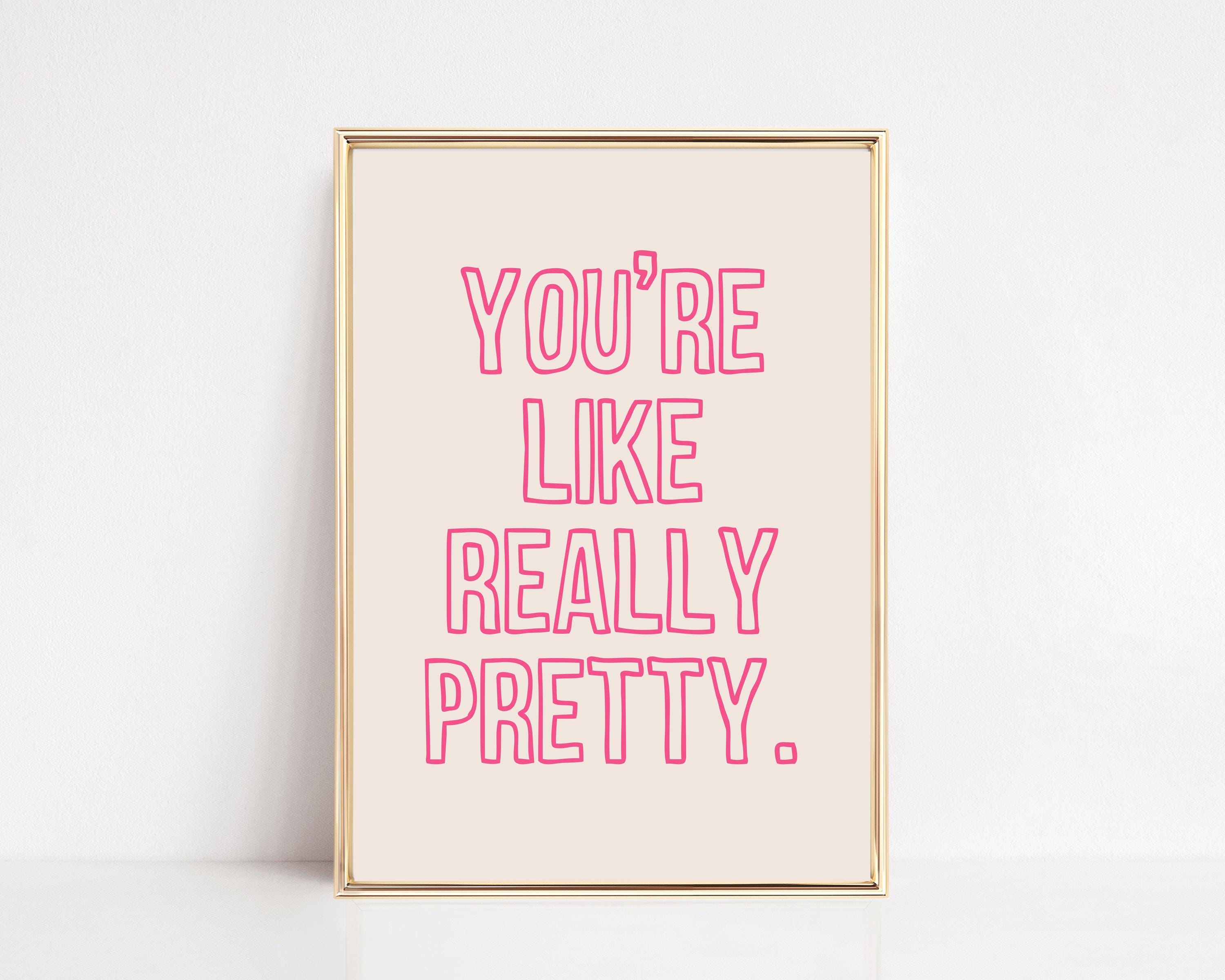 you're like really pretty | pink bathroom print | girly wall art | bathroom wall art | cute bathroom decor | kikiandnim | digital print
