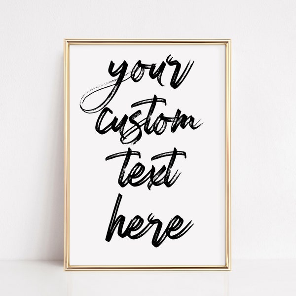 custom art print | custom wall art | custom text print | custom quote print | quotes, lyrics, books, screenplay, memes | DIGITAL DOWNLOAD