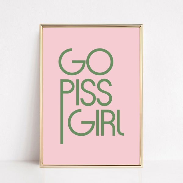 aesthetic bathroom decor | go piss girl | pop culture wall art | funny bathroom wall art | pink bathroom print | kikiandnim | digital print