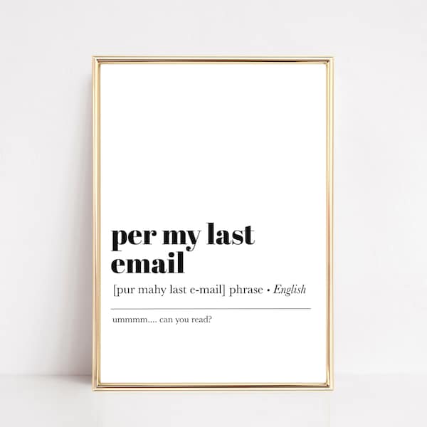 funny home office decor | per my last email | office wall art | work from home art | definition print | office wall decor | digital download