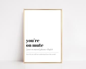 home office wall art | you're on mute | funny home office decor | work from home | definition print | office wall decor | digital download