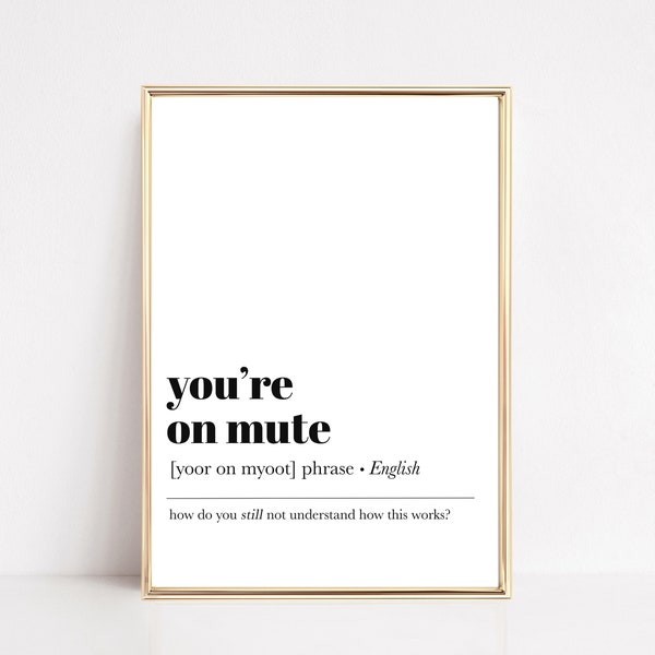 home office wall art | you're on mute | funny home office decor | work from home | definition print | office wall decor | digital download