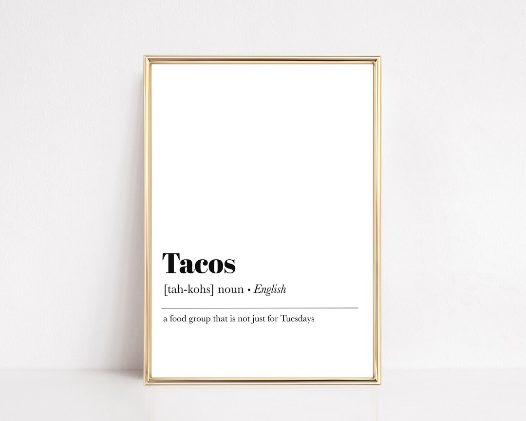 Tacos Definition Print Kitchen Printable Wall Art Tacos Sign Funny