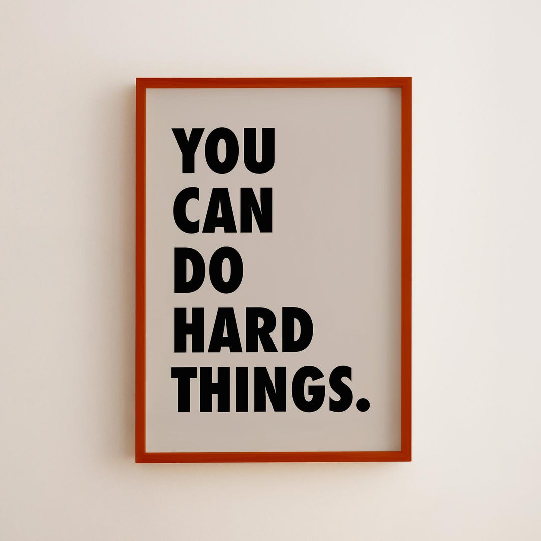 You Can Do Hard Things Print | Motivational Wall Art | Inspirational ...